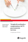 Terapia de aceitação e compromisso (ACT) para anorexia nervosa