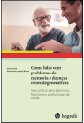Como Lidar com Problemas de Memória e Doenças Neurodegenerativas