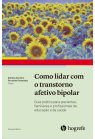 Como Lidar com o Transtorno Afetivo Bipolar