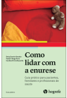 Como lidar com a enurese Guia prático para pacientes, familiares e profissionais de saúde