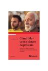 COMO LIDAR COM O CANCER DE PROSTATA