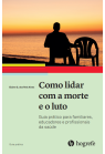 Como lidar com a morte e o luto