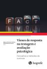 FACT - Vieses de Resposta na Testagem e Avaliação Psicológica 