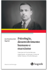 Liev Semiónovitch Vigotski. Psicologia, desenvolvimento humano e marxismo