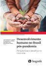 DESENVOLVIMENTO HUMANO NO BRASIL POS- PANDEMIA PERSPECTIVA E DESAFIOS NO CICLO VITAL